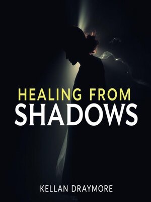 cover image of Healing from Shadows
